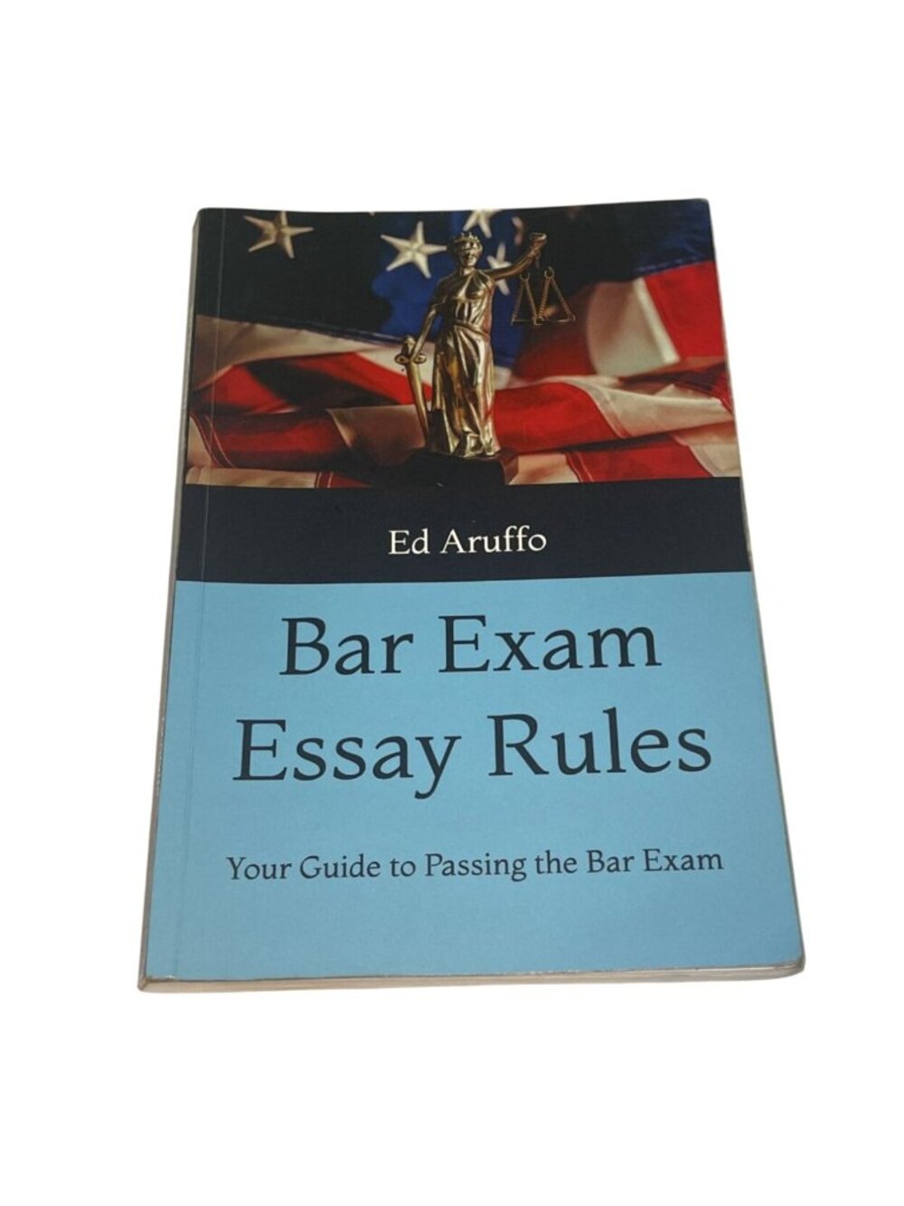 Bar Exam Essay Rules By Ed Aruffo - Your Guide To Passing The Bar Exam Updated F